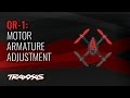 Motor Armature Adjustment | Traxxas QR-1