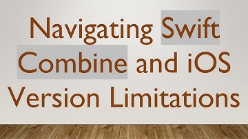Navigating Swift Combine and iOS Version Limitations