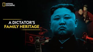 A Dictator's Family Heritage | North Korea: Inside the Mind of a Dictator | Full Episode | S1-E1