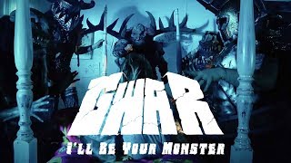 Video thumbnail of "GWAR - I'll Be Your Monster (OFFICIAL VIDEO)"