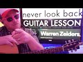 How to play never look back  warren zeiders guitar tutorial beginner lesson