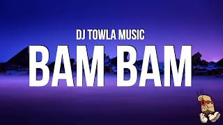Download lagu DJ Towla Music - BAM BAM