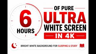 6 Hours White Screen in 4K | White Background | Relax | TV Test | Screen Saver | Pixel Test | Enjoy