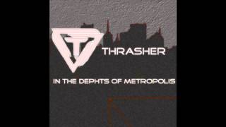 Thrasher - In The Depths Of Metropolis