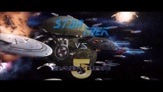 Star Trek VS Babylon 5 (W.I.P)(Edited)
