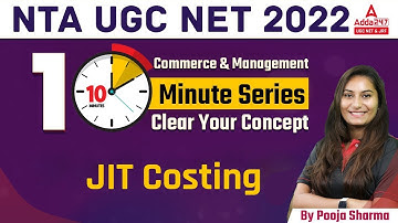 UGC NET 2022 | NTA UGC NET 2022 | Commerce & Management | JIT Costing