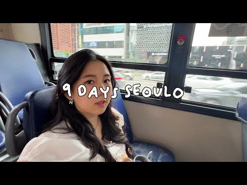 9 Days Alone in Korea | Seoul-o Vlog🇰🇷
