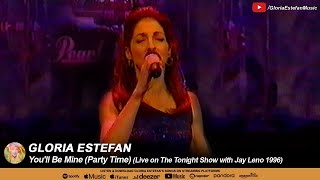 Gloria Estefan • You'll Be Mine (Party Time) (Live on The Tonight Show with Jay Leno 1996)