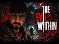 #evilwithin  || LETS START OUR NEW GAMEPLAY JOURNEY  || EVIL WITHIN || PART 03