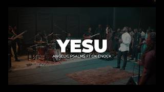YESU | ANGELIC PSALMS | GK ENOCK