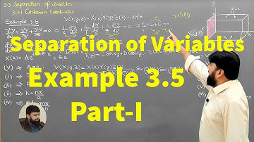 L27.3 Separation of variables - Cartesian coordinates - Example 3.5 P-I