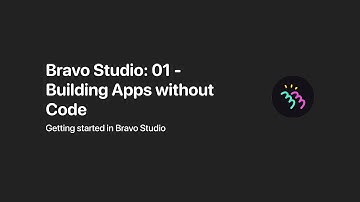 Bravo Studio Building Apps Without Code - 01: Getting Started in Bravo Studio