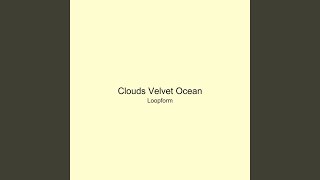 Clouds Velvet Ocean