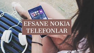 Efsane Nokia Telefonlar Eski Nokialar