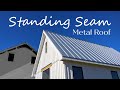 Standing Seam Metal Roof Installation and Benefits