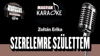 🎤 Szerelemre Születtem (KARAOKE)