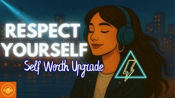 ⚡ RESPECT YOURSELF | Powerful Self-Worth Affirmation Song