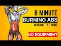 Burn ABS Just in 8 Minutes Workout At Home (No Equipment)