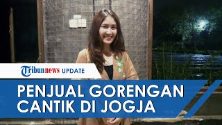 Cerita Penjual Gorengan Cantik di Jogja yang Viral, Akui Kesulitan Dapatkan Tempat Sewa Panjang