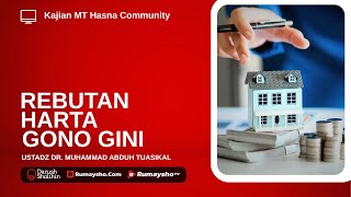 Berebut Harta Gono Gini - Ustadz Dr. Muhammad Abduh Tuasikal,  M.Sc.