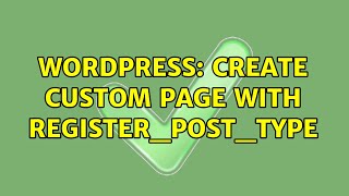 Wordpress: Create custom PAGE with register_post_type (2 Solutions!!)