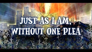 Video-Miniaturansicht von „Just As I Am, without One Plea  - Christian music - Lyric Video“