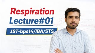Respiration &amp; Its Types| Lecture#01| JST BPS-14 Biology| Aerobic and Anaerobic|IBA| STS| MDCAT| NEET