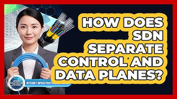 How Does SDN Separate Control And Data Planes?