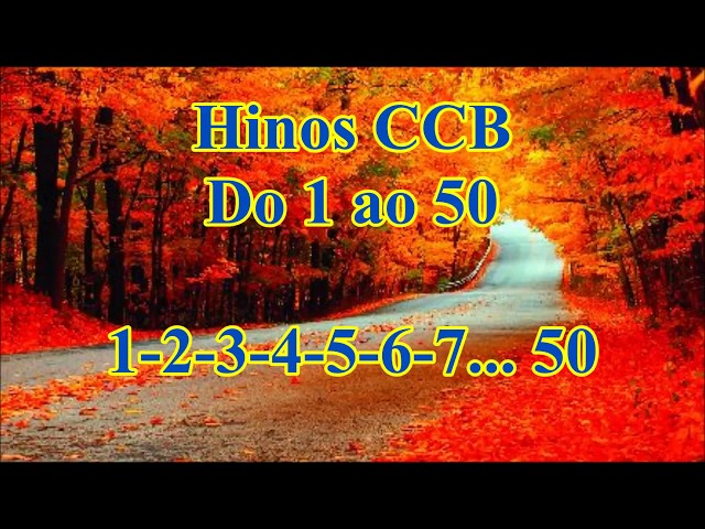 50 HINOS CANTADOS CCB - Os primeiros hinos do 1 ao 50 class=