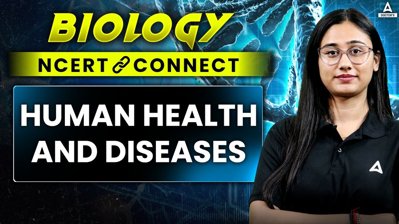 HUMAN HEALTH AND DISEASE CLASS 12 | NEET 2025 BIOLOGY NCERT CONNECT ...
