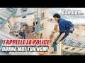 Jappelle la police donne ton nom bah non