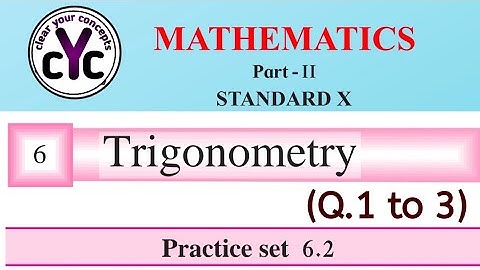 Practice set 6.2 (Q.1,2,3) | Trigonometry | Chapter 6 | class 10th | geometry | 6.3 class 10 math