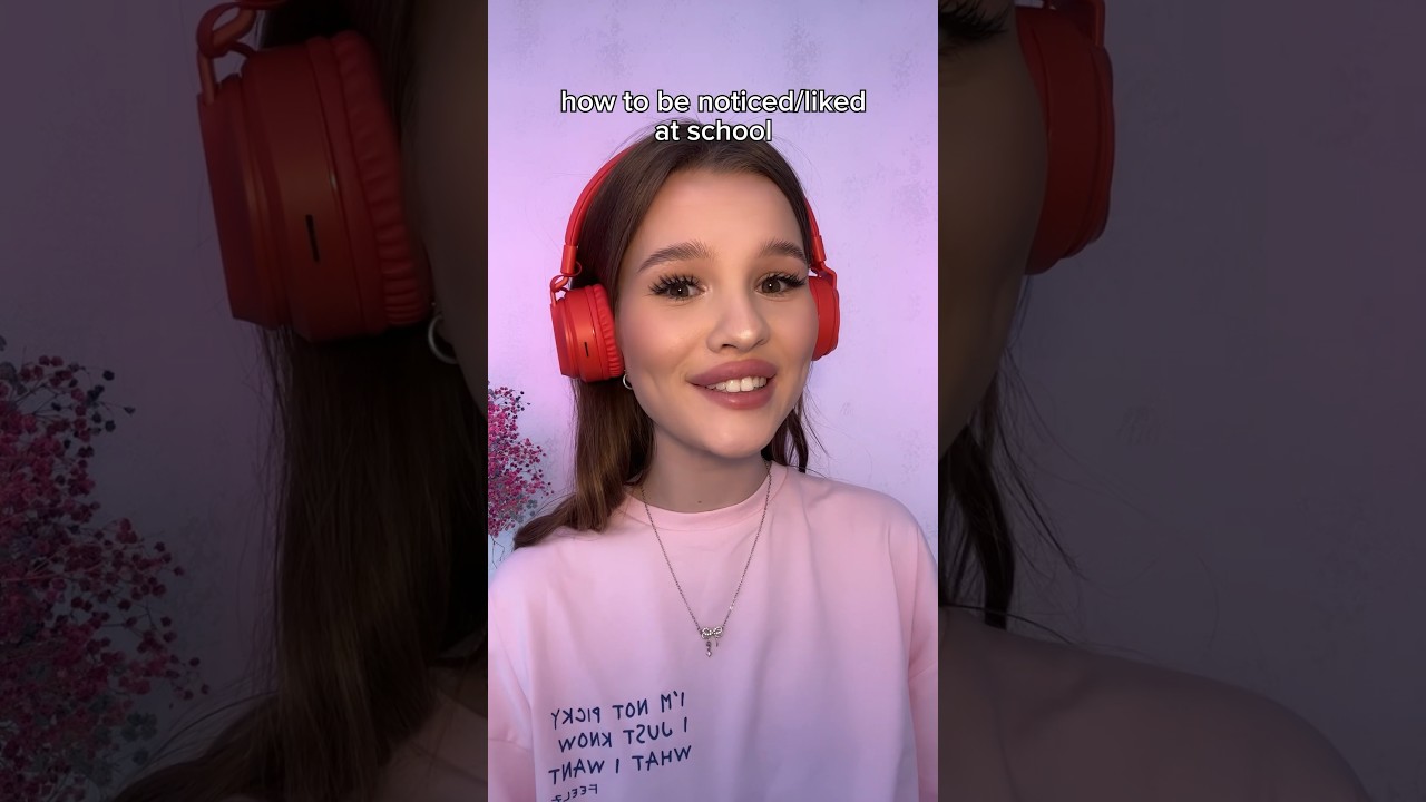 How to be noticed/ liked at school