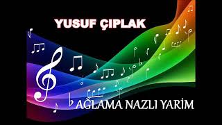 Yusuf çıplak ağlama nazlı yarim. Atik müzik Resimi