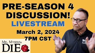 Pre-Season 4 chat! March 2, 2024