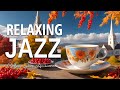 Relaxing Jazz Music ~ January Bossa Nova Music and Smooth Piano Jazz Coffee Music for Studying