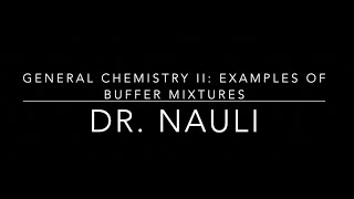 General Chemistry II Buffer and Titration Part 3: Example of Buffer Mixtures Profile