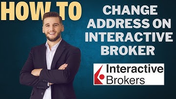 How to change address on INTERACTIVE BROKER l Double Z