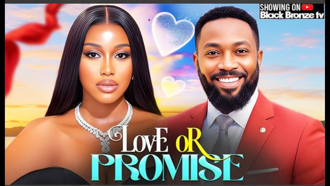 LOVE OR PROMISE - FREDRICK LEONARD / UCHE MONTANA / - 2026 NOLLYWOOD LATEST MOVIES