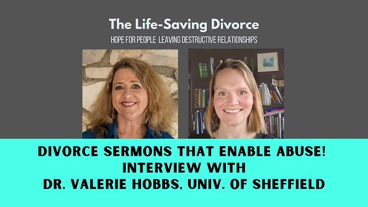 Divorce Sermons that Enable Abuse, Dr. Valerie Hob...