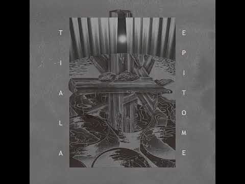 TIALA - EPITOME (full album)