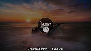 Perplekkz - Leave | HARDTEKK | [HD]