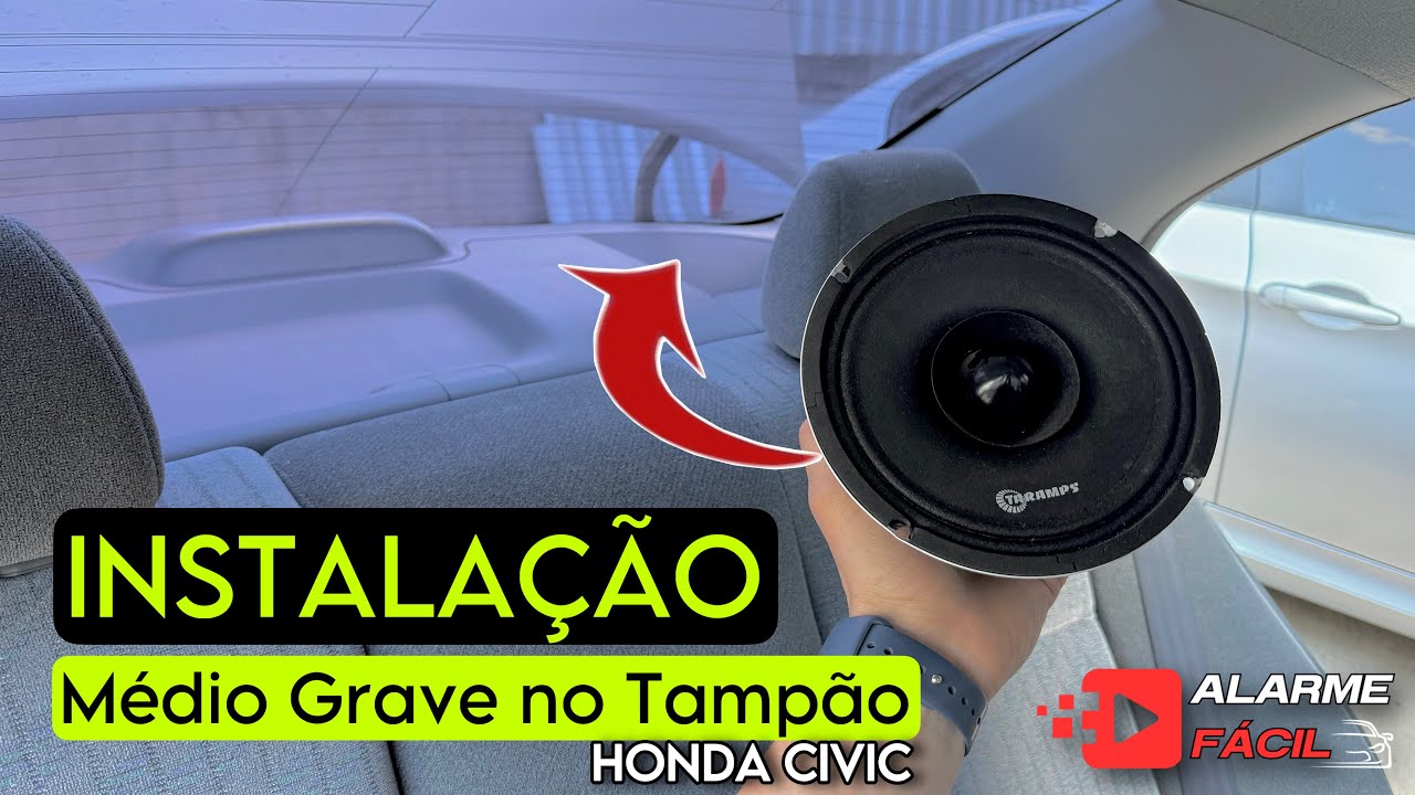 Instalação Médio Grave 6” Tampão Honda Civic 2004  ☑️