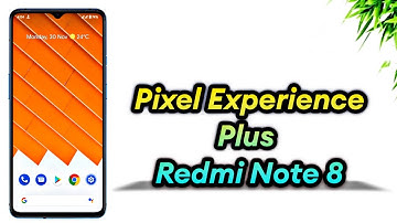 OFFICIAL Pixel Experience Plus - Redmi Note 8/8T | All-time Great