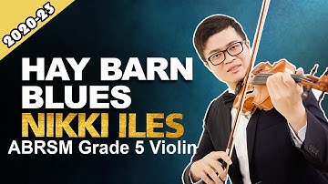 Hay Barn Blues: Nikki Iles - Grade 5 C1 ABRSM Violin Exam (2020 - 2023)