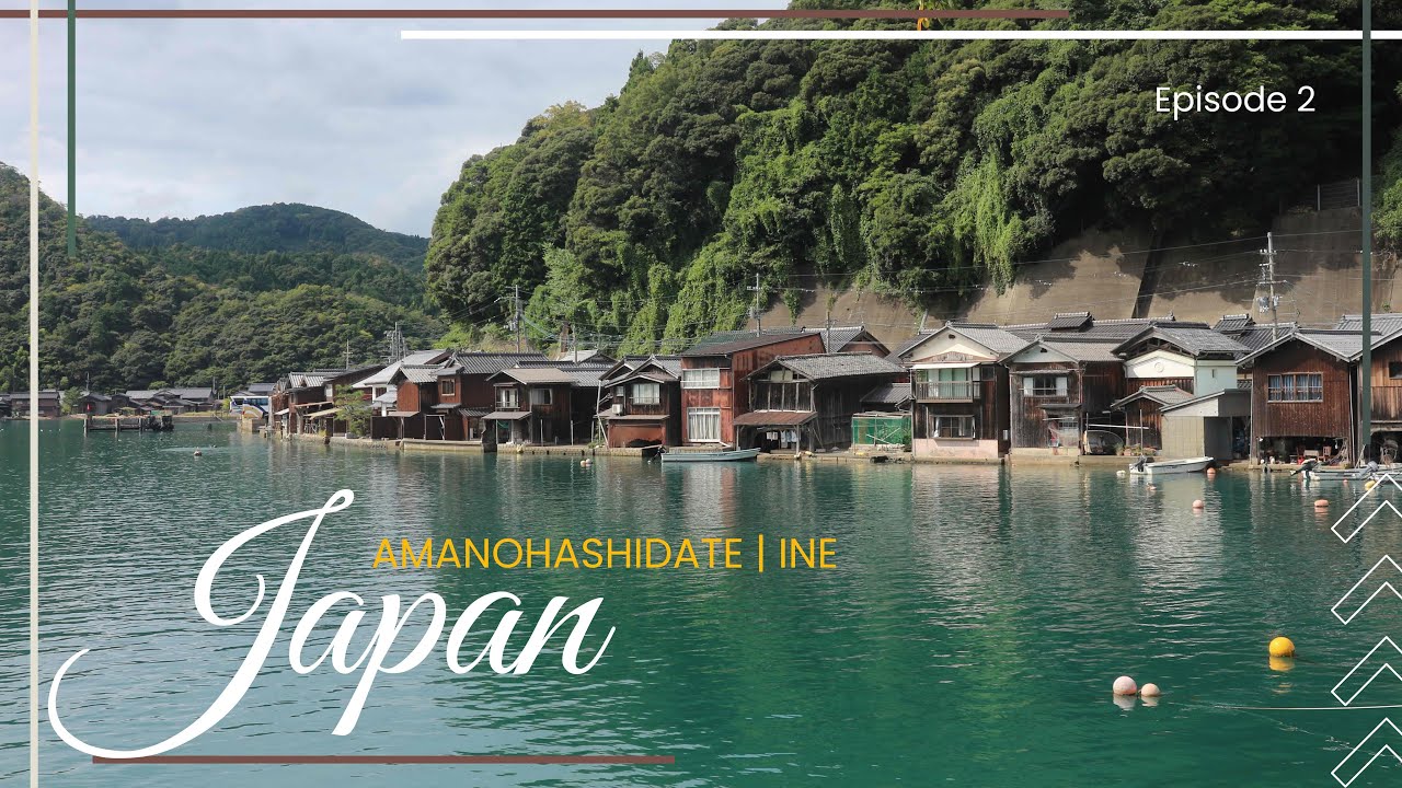 Cel’s Japan Trip - Amanohashidate & Ine | Episode 2