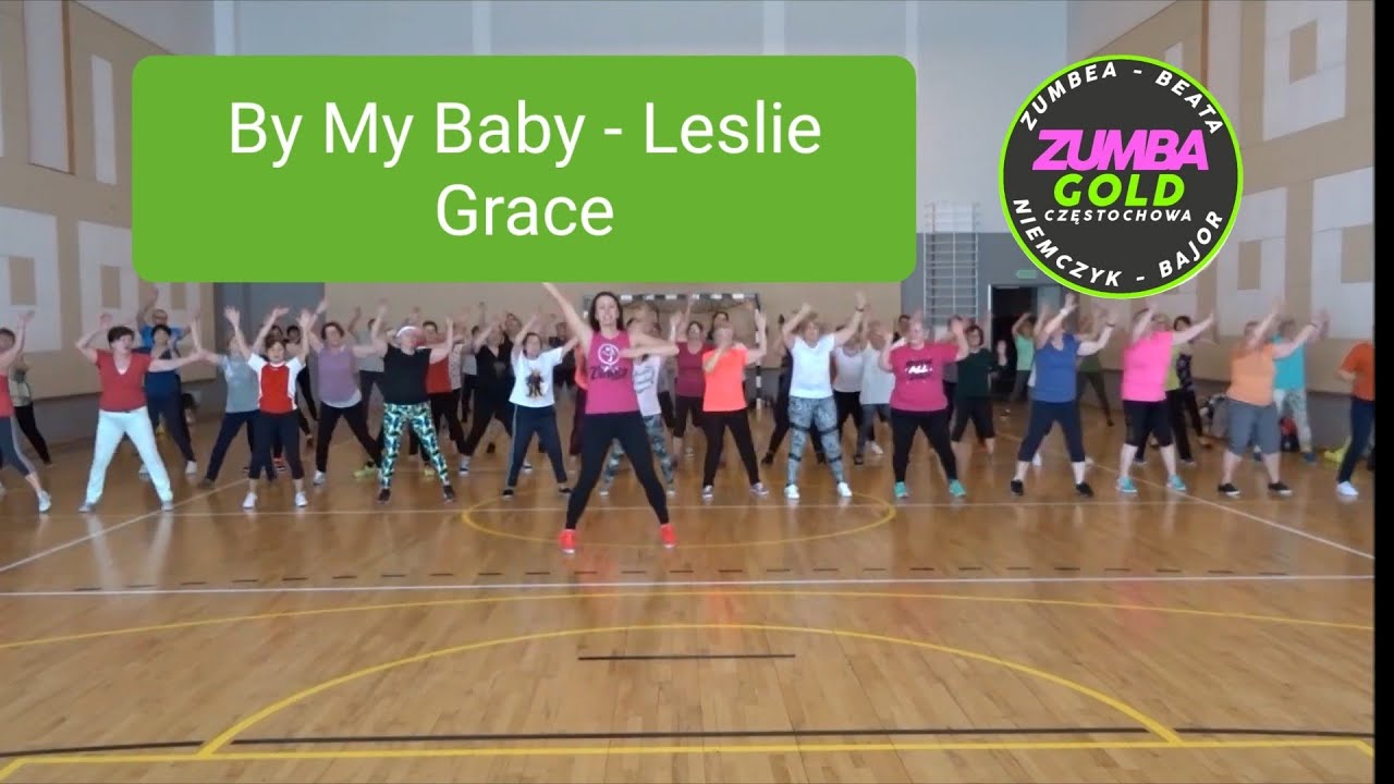 Leslie Grace/ By My Baby/ Zumba Gold choreo Beata Niemczyk - Bajor