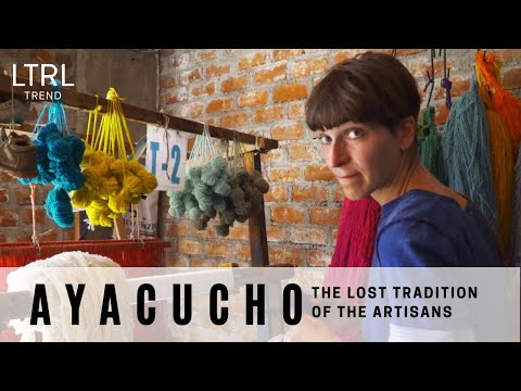 AYACUCHO: THE LOST TRADITION OF THE ARTISANS - Peru Travel Vlog 2019