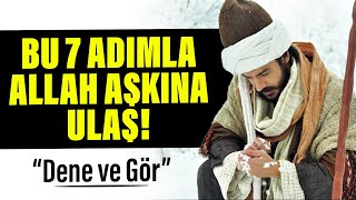 Bu 7 Adımla Allah Aşkına Ulaş. Dene Ve Gör