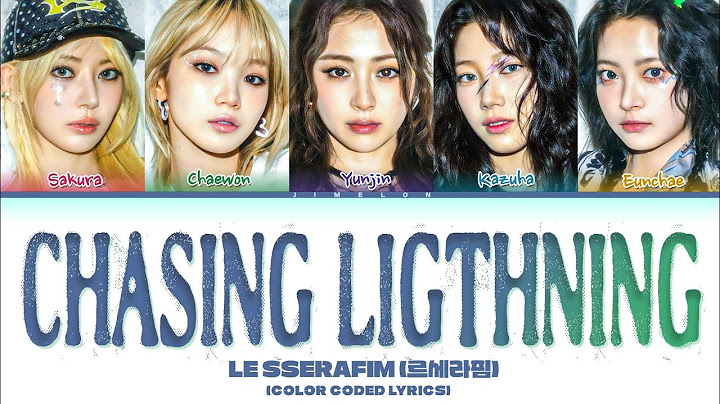 LE SSERAFIM 'CHASING LIGHTNING' Lyrics (Color Coded Lyrics) 르세라핌